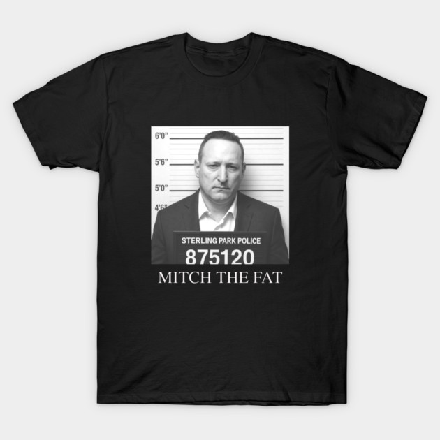 Mitch The Fat T-Shirt